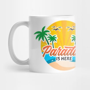 Paradise is Here Mug